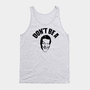 Don't Be A Dick Van Dyke Tank Top